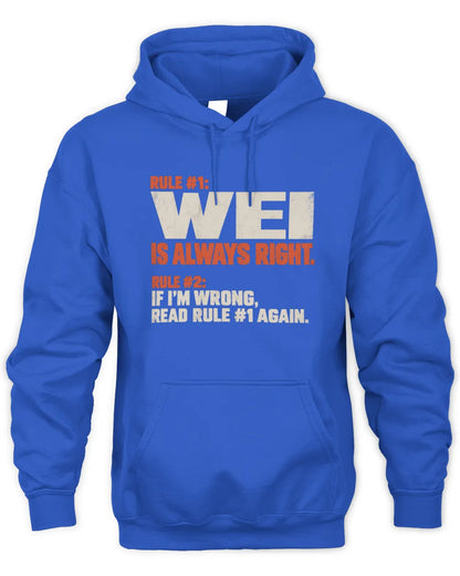 WEI NP1-H006 - Always Right Personalized Name T-Shirt – Funny Custom Name Shirt - Unisex Hoodie - Royal