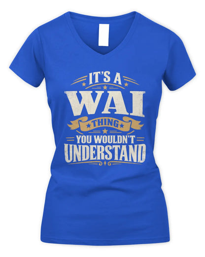 WAI P08 TH51 - Personalized “It’s a/an [NAME] Thing – You Wouldn’t Understand” Shirt - Women's V-Neck T-Shirt - Royal