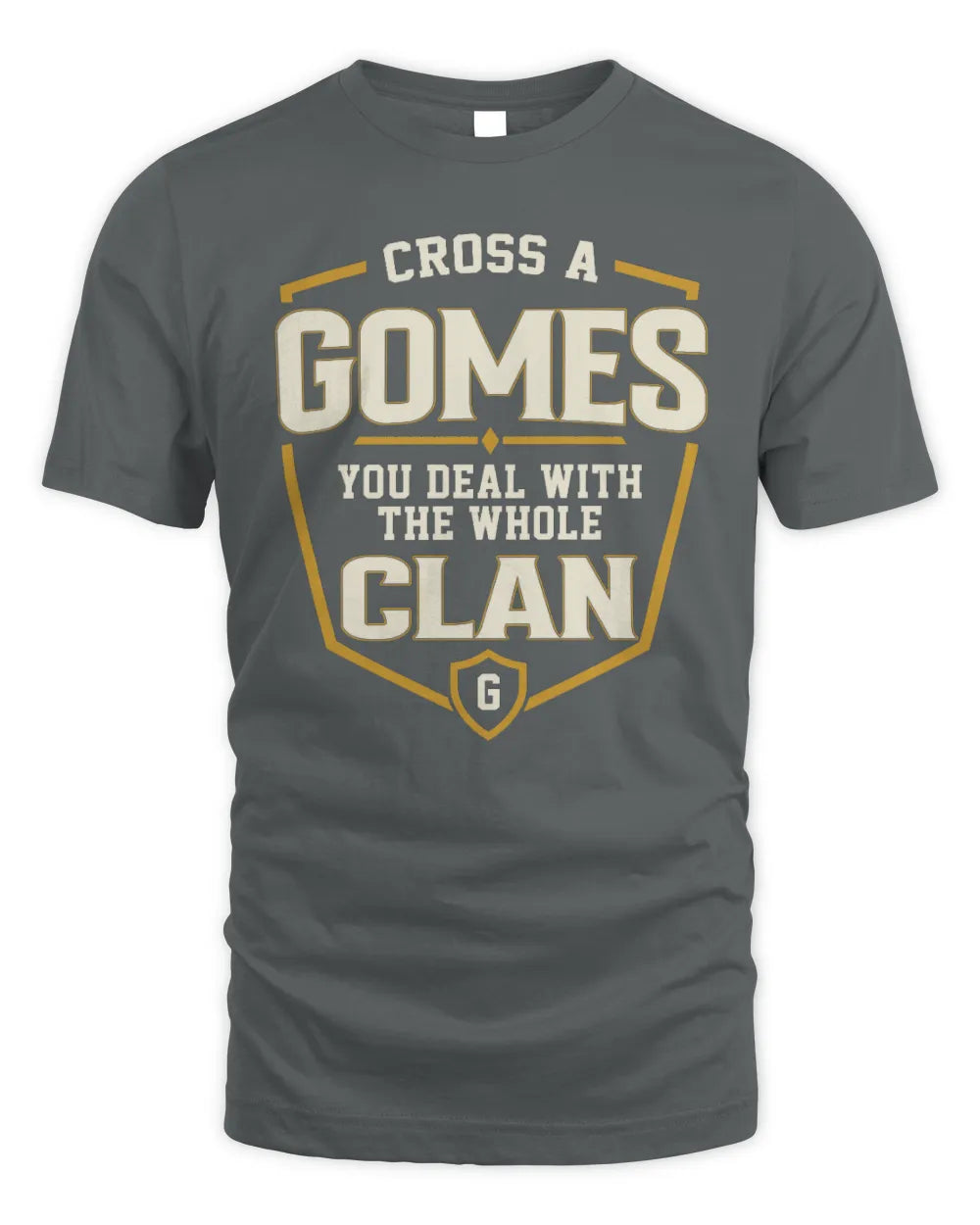 GOMES NT1-K008 Cross A/An NAME, You Deal With the Whole Clan | Personalized Vintage T-Shirt - Unisex Standard T-Shirt - Charcoal