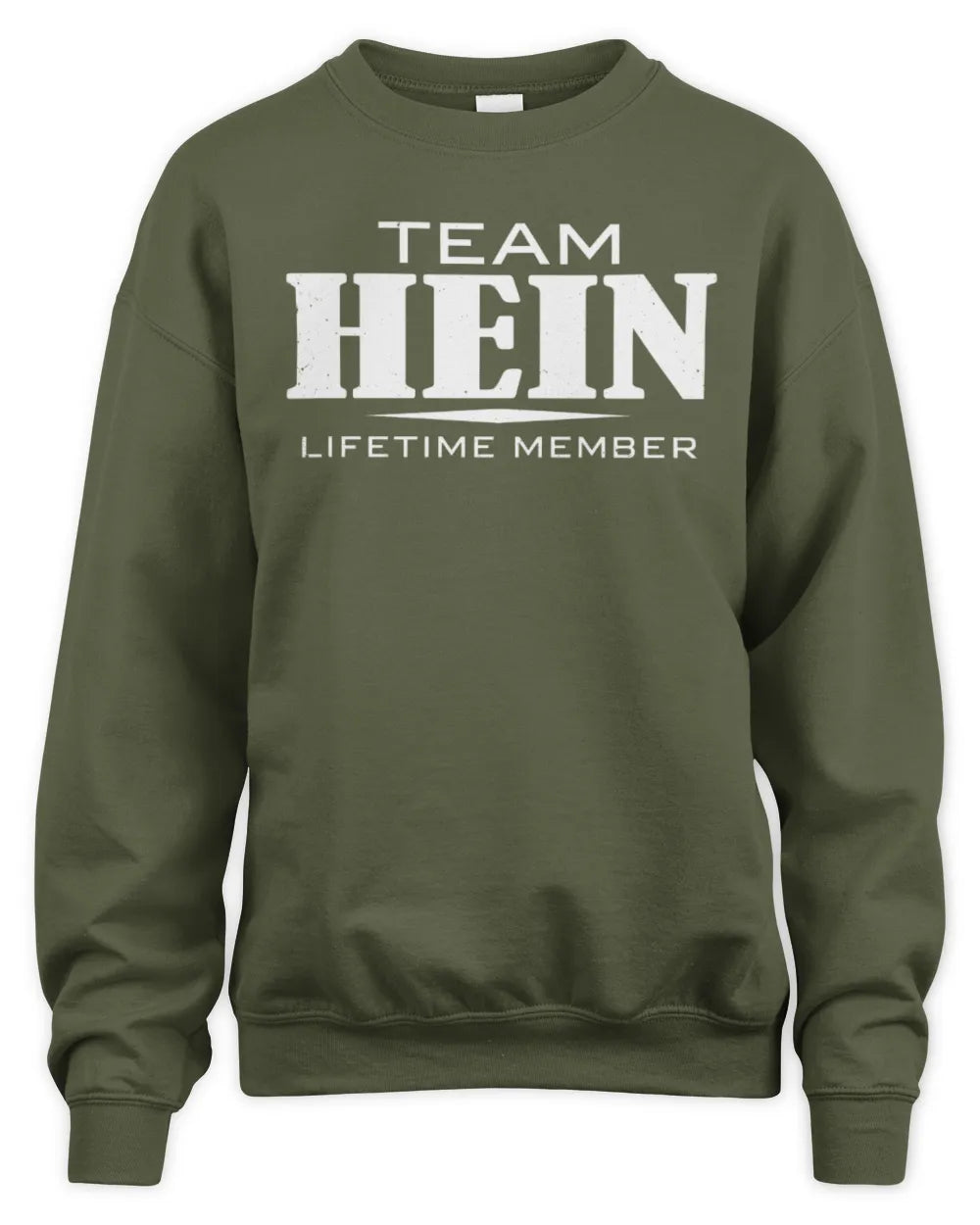 HEIN BL62-K4-128 - Personalized “Team NAME Lifetime Member” - Unisex Sweatshirt - Military Green