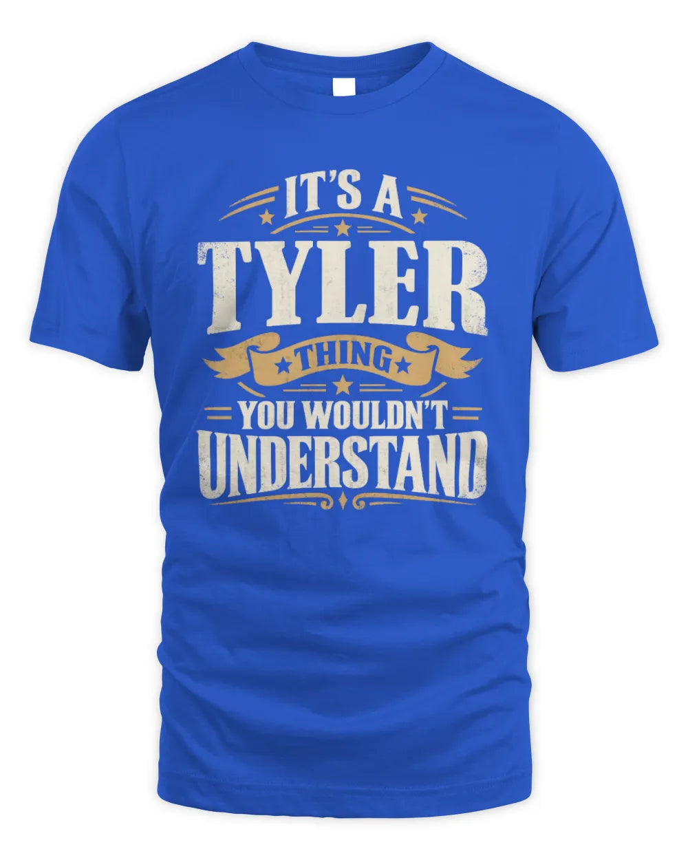 TYLER P08 TH51 - Personalized “It’s a/an [NAME] Thing – You Wouldn’t Understand” Shirt - Unisex Standard T-Shirt - Royal