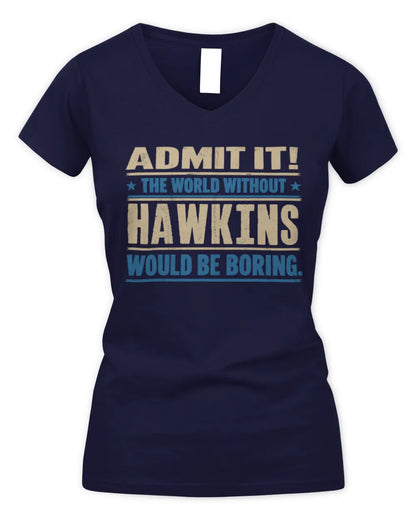 HAWKINS TP68-K2-968 – Personalized Funny Quote Apparel “The World Without NAME Would Be Boring” - Women's V-Neck T-Shirt - Navy
