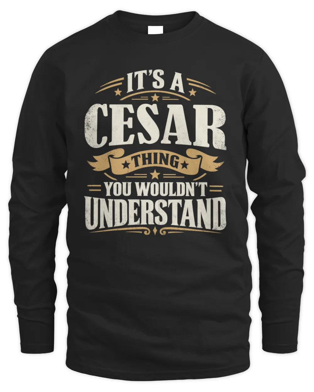 CESAR P08 TH51 - Personalized “It’s a/an [NAME] Thing – You Wouldn’t Understand” Shirt - Men's Long Sleeved T-Shirt - Black