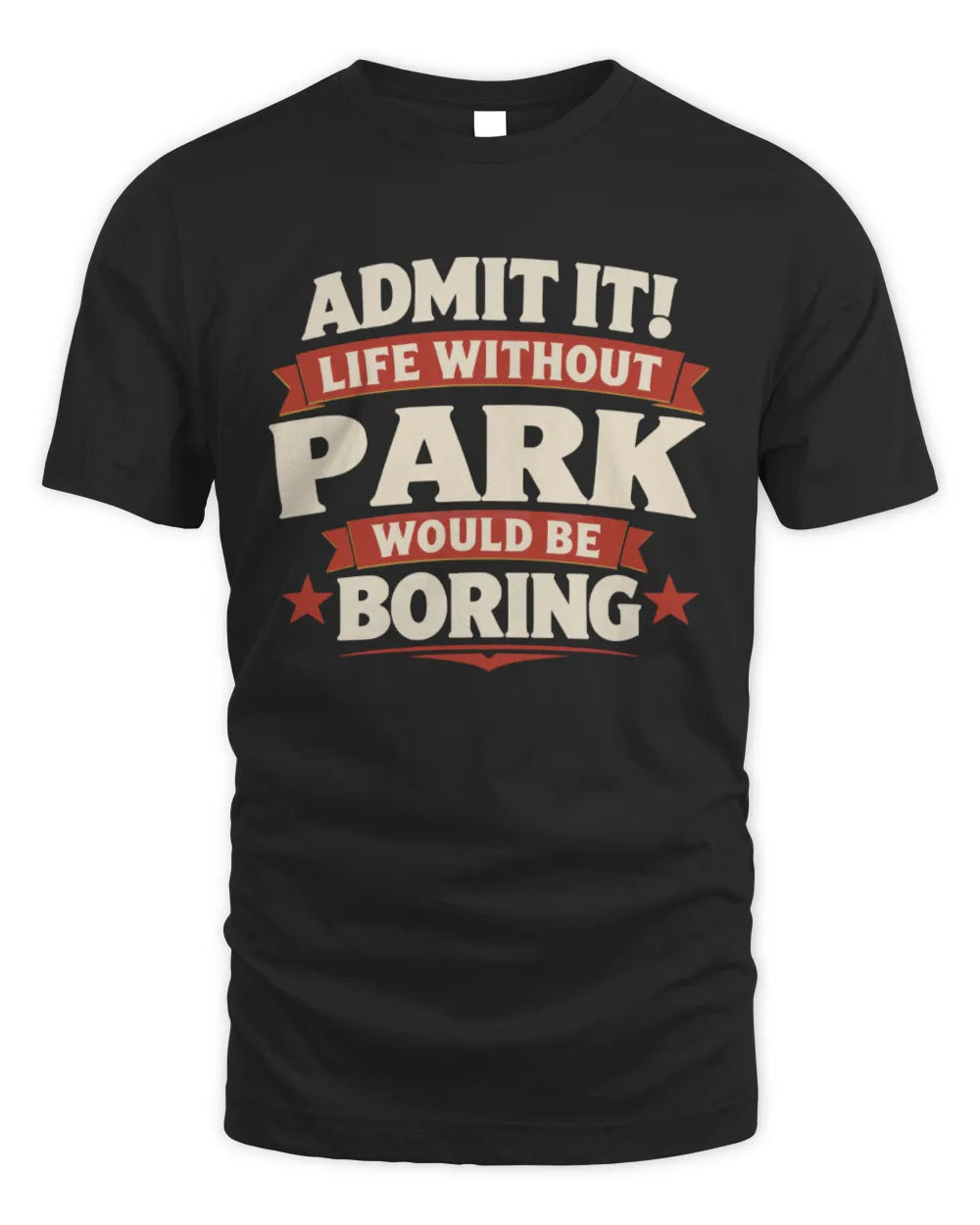 PARK P4 KT003 Personalized Funny Quote Apparel “Life Without NAME Would Be Boring” - Unisex Standard T-Shirt - Black