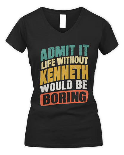 KENNETH TP88-K4-229
Personalized Funny Quote Apparel “Life Without NAME Would Be Boring” - Women's V-Neck T-Shirt - Black