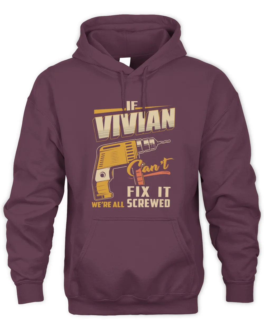 VIVIAN TP22-K4-228 - Personalized Handyman T-Shirt “If AARON Can’t Fix It, We’re All Screwed” - Unisex Hoodie - Maroon