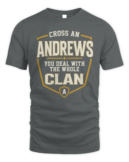 ANDREWS NT1-K008 Cross A/An NAME, You Deal With the Whole Clan | Personalized Vintage T-Shirt - Unisex Standard T-Shirt - Charcoal