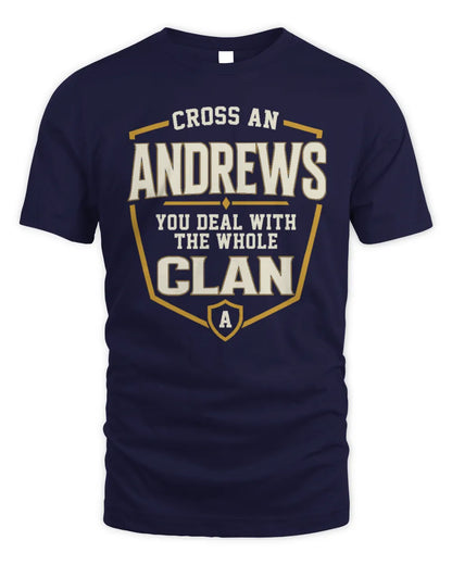 ANDREWS NT1-K008 Cross A/An NAME, You Deal With the Whole Clan | Personalized Vintage T-Shirt - Unisex Standard T-Shirt - Navy