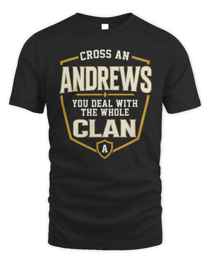 ANDREWS NT1-K008 Cross A/An NAME, You Deal With the Whole Clan | Personalized Vintage T-Shirt - Unisex Standard T-Shirt - Black