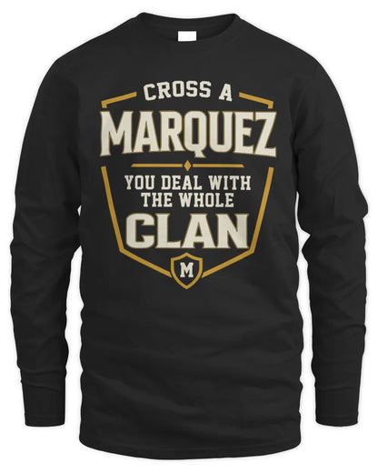 MARQUEZ NT1-K008 Cross A/An NAME, You Deal With the Whole Clan | Personalized Vintage T-Shirt - Men's Long Sleeved T-Shirt - Black