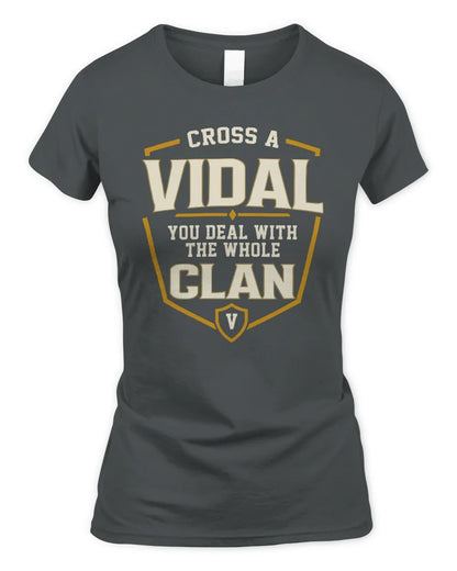 VIDAL NT1-K008 Cross A/An NAME, You Deal With the Whole Clan | Personalized Vintage T-Shirt - Women's Standard T-Shirt - Charcoal