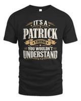 PATRICK P08 TH51 - Personalized “It’s a/an [NAME] Thing – You Wouldn’t Understand” Shirt - Unisex Standard T-Shirt - Black