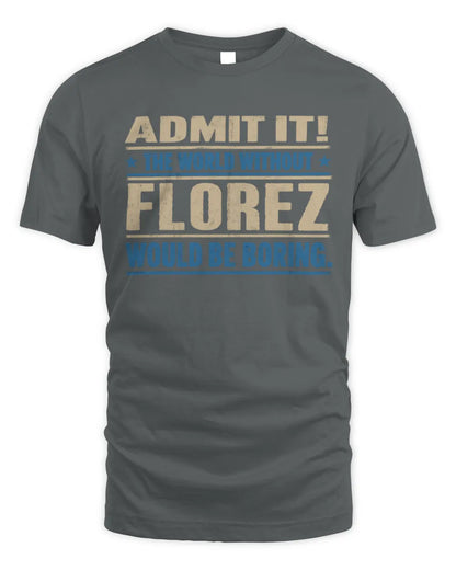 FLOREZ TP68-K2-968 – Personalized Funny Quote Apparel “The World Without NAME Would Be Boring” - Unisex Standard T-Shirt - Charcoal