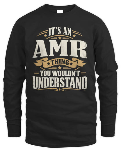 AMR P08 TH51 - Personalized “It’s a/an [NAME] Thing – You Wouldn’t Understand” Shirt - Men's Long Sleeved T-Shirt - Black