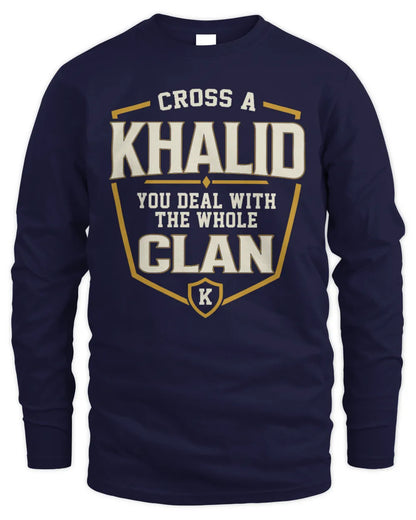 KHALID NT1-K008 Cross A/An NAME, You Deal With the Whole Clan | Personalized Vintage T-Shirt - Men's Long Sleeved T-Shirt - Navy