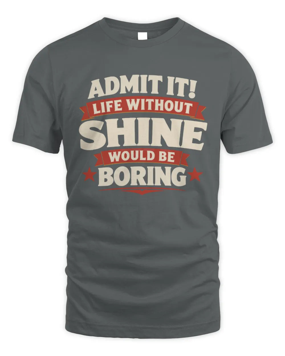 SHINE P4 KT003 Personalized Funny Quote Apparel “Life Without NAME Would Be Boring” - Unisex Standard T-Shirt - Charcoal