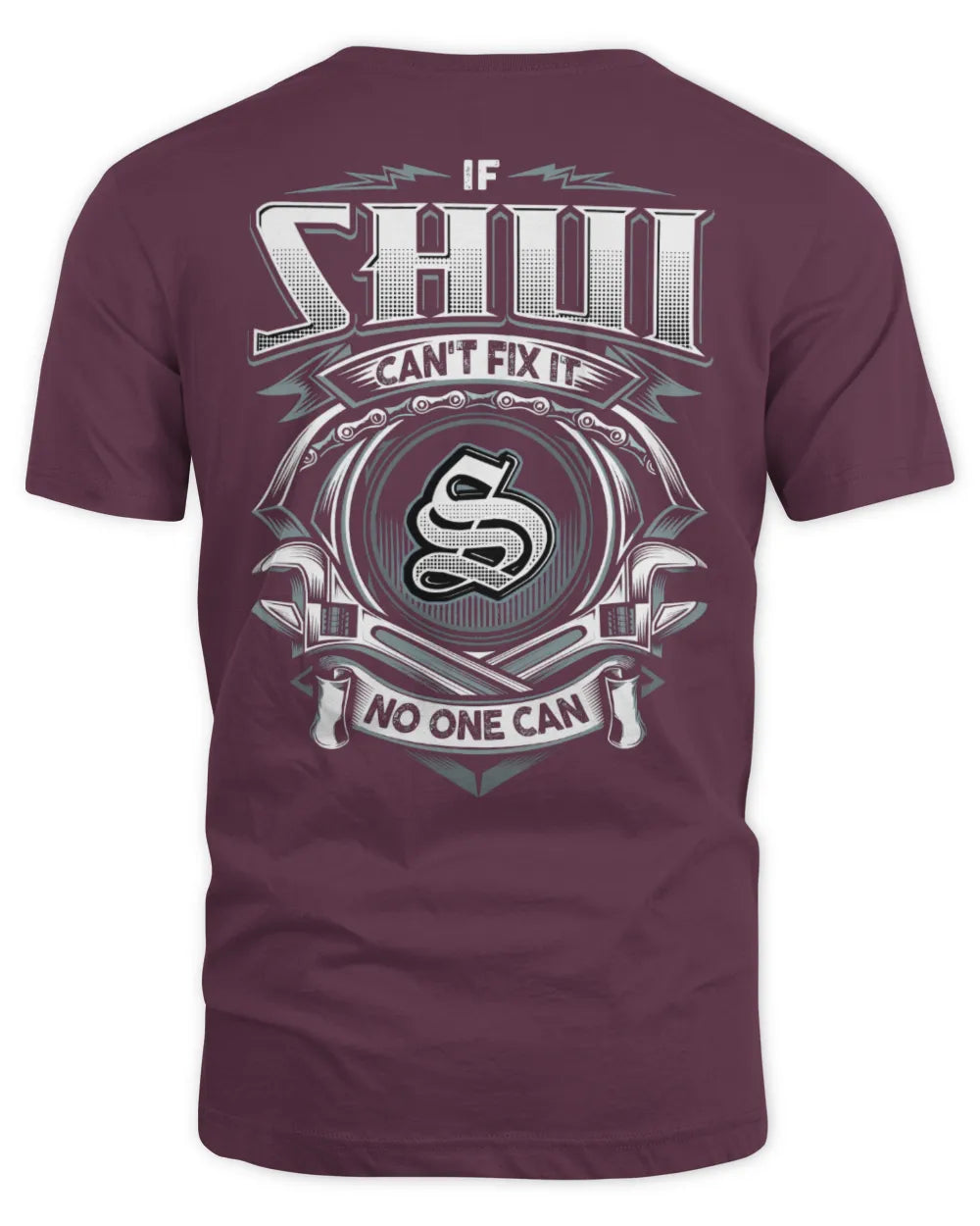 SHUI AP81-K4-626 - Personalized Ahmed Quote Apparel “If Ahmed Can't Fix It, No One Can” - Unisex Standard T-Shirt - Maroon