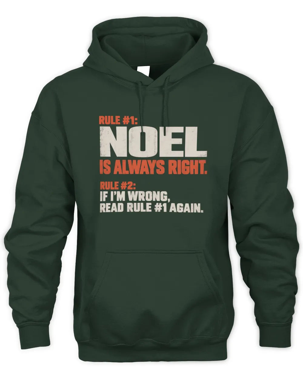 NOEL NP1-H006 - Always Right Personalized Name T-Shirt – Funny Custom Name Shirt - Unisex Hoodie - Forest Green