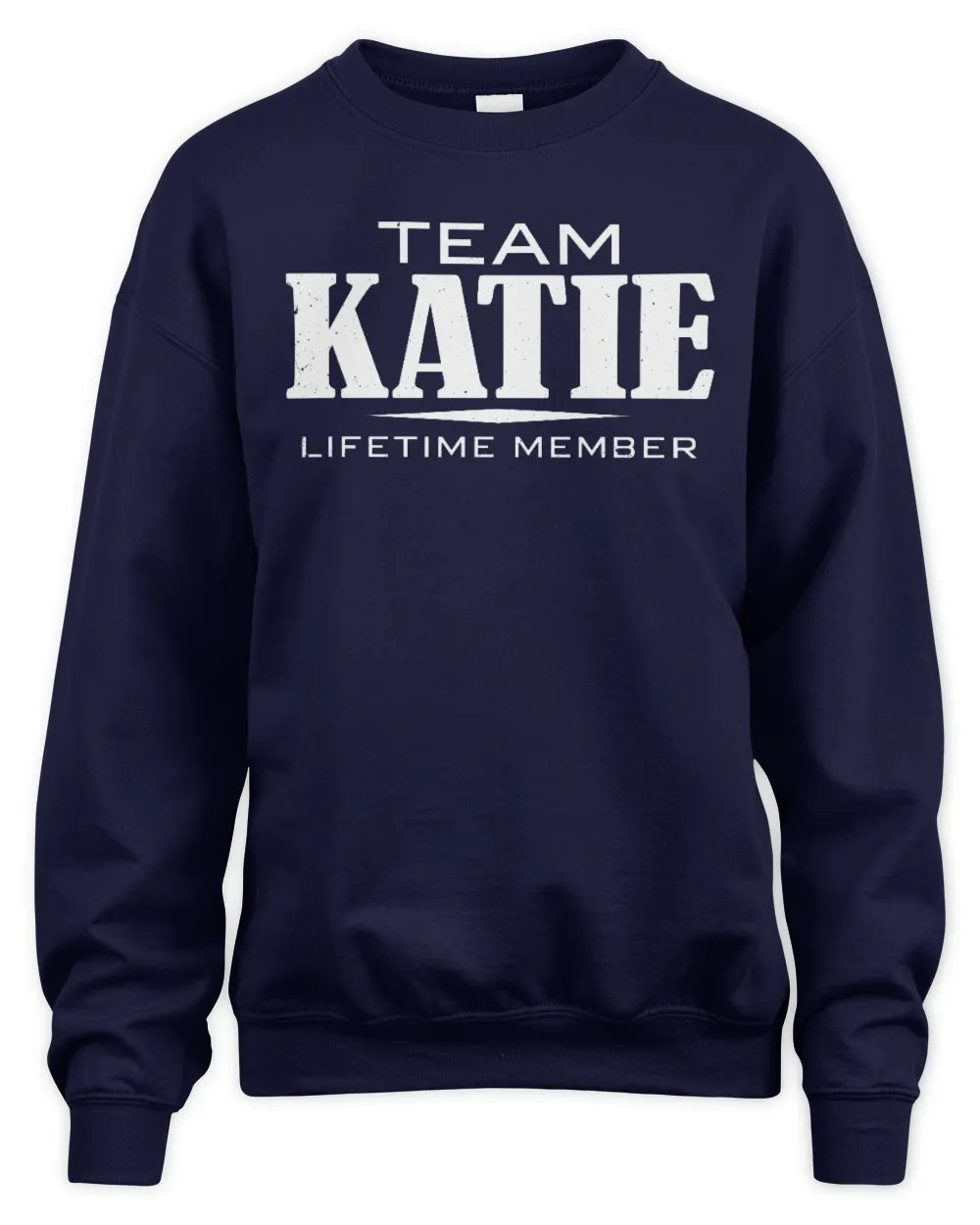 KATIE BL62-K4-128 - Personalized “Team NAME Lifetime Member” - Unisex Sweatshirt - Navy
