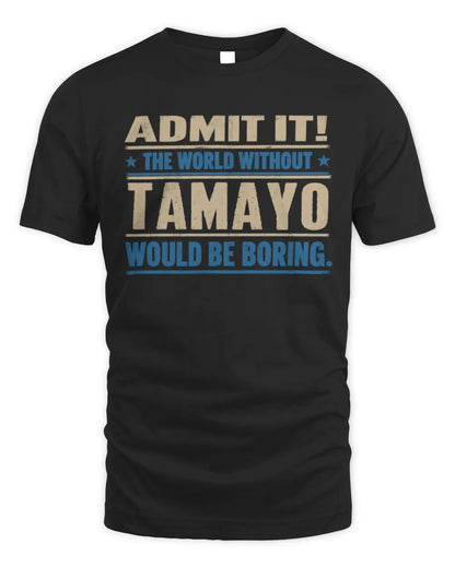 TAMAYO TP68-K2-968 – Personalized Funny Quote Apparel “The World Without NAME Would Be Boring” - Unisex Standard T-Shirt - Black
