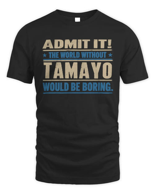 TAMAYO TP68-K2-968 – Personalized Funny Quote Apparel “The World Without NAME Would Be Boring” - Unisex Standard T-Shirt - Black