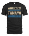 TAMAYO TP68-K2-968 – Personalized Funny Quote Apparel “The World Without NAME Would Be Boring”