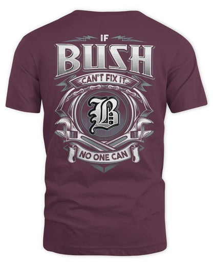 BUSH AP81-K4-626 - Personalized Ahmed Quote Apparel “If Ahmed Can't Fix It, No One Can” - Unisex Standard T-Shirt - Maroon