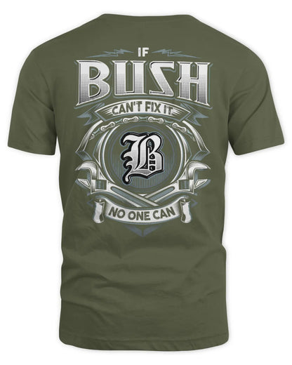 BUSH AP81-K4-626 - Personalized Ahmed Quote Apparel “If Ahmed Can't Fix It, No One Can” - Unisex Standard T-Shirt - Military Green