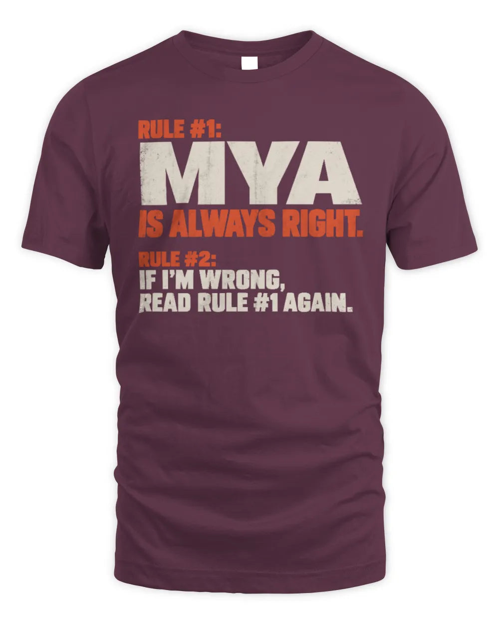 MYA NP1-H006 
Always Right Personalized Name T-Shirt – Funny Custom Name Shirt - Unisex Standard T-Shirt - Maroon