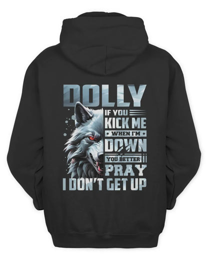 DOLLY AP62-K4-666 - Personalized Fierce Wolf Quote Apparel “If You Kick Me When I’m Down, You Better Pray I Don’t Get Up” - Unisex Hoodie - Black