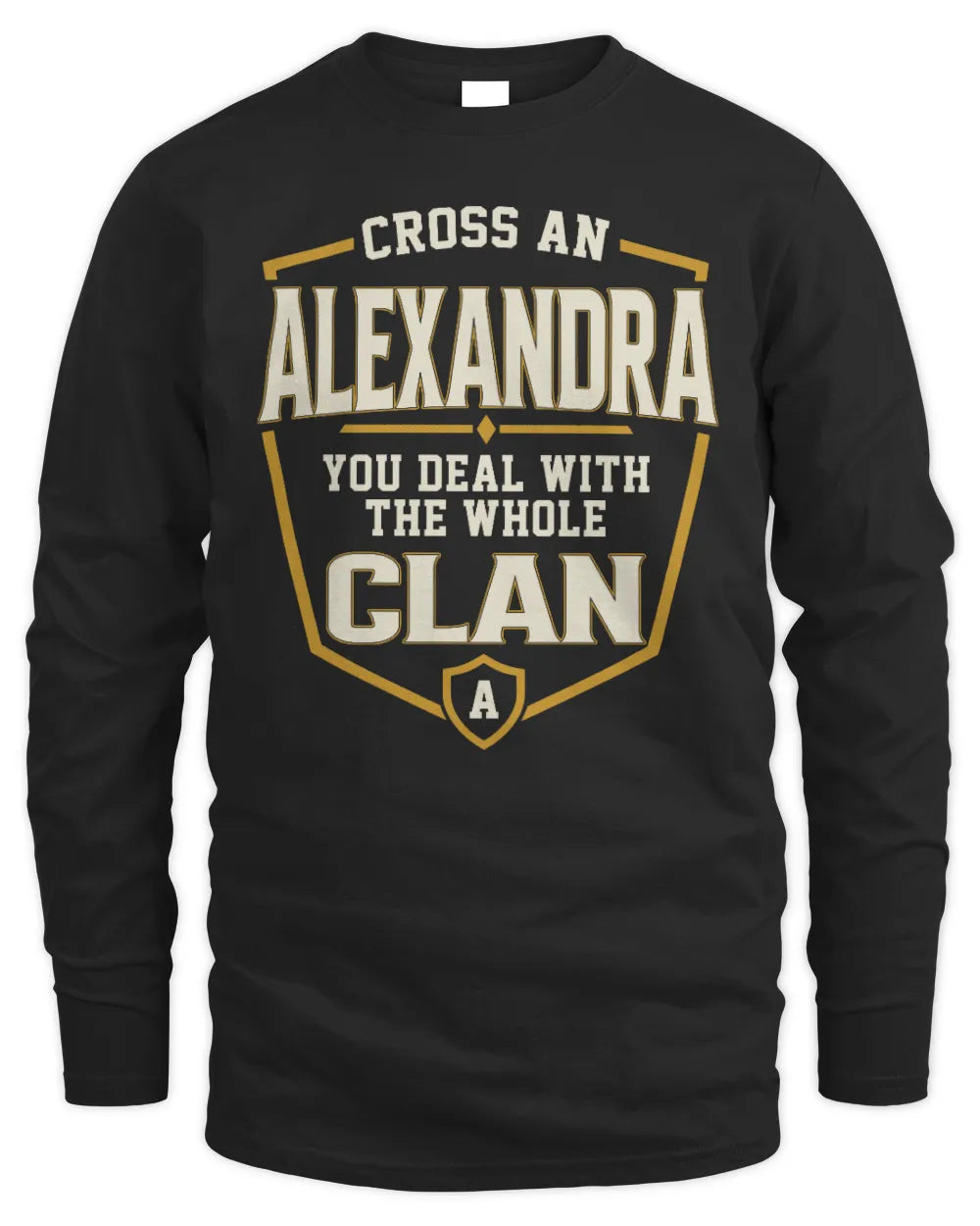 ALEXANDRA NT1-K008 Cross A/An NAME, You Deal With the Whole Clan | Personalized Vintage T-Shirt - Men's Long Sleeved T-Shirt - Black
