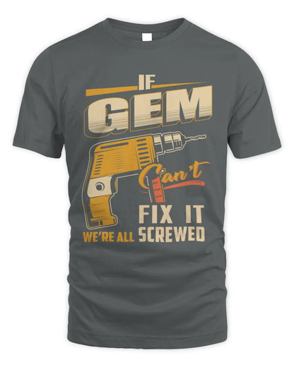 GEM TP22-K4-228 - Personalized Handyman T-Shirt “If AARON Can’t Fix It, We’re All Screwed” - Unisex Standard T-Shirt - Charcoal