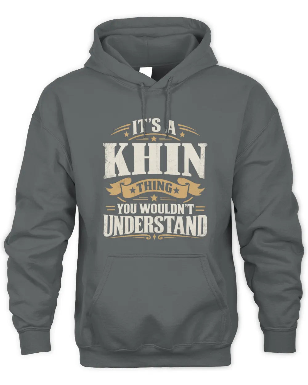 KHIN P08 TH51 - Personalized “It’s a/an [NAME] Thing – You Wouldn’t Understand” Shirt - Unisex Hoodie - Charcoal
