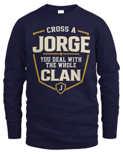 JORGE NT1-K008 Cross A/An NAME, You Deal With the Whole Clan | Personalized Vintage T-Shirt - Men's Long Sleeved T-Shirt - Navy