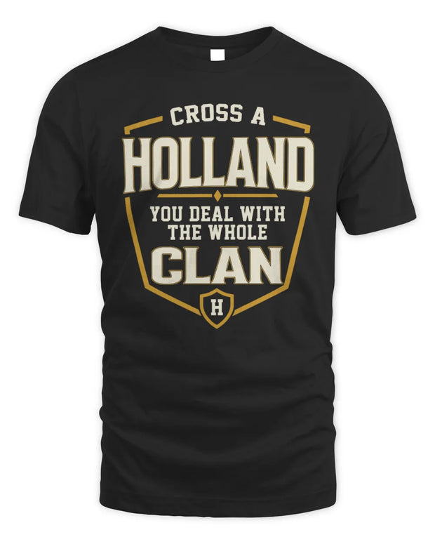 HOLLAND NT1-K008 Cross A/An NAME, You Deal With the Whole Clan | Personalized Vintage T-Shirt