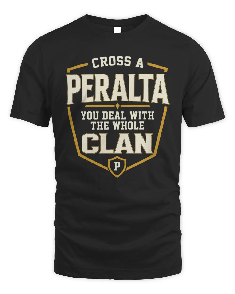 PERALTA NT1-K008 Cross A/An NAME, You Deal With the Whole Clan | Personalized Vintage T-Shirt - Unisex Standard T-Shirt - Black