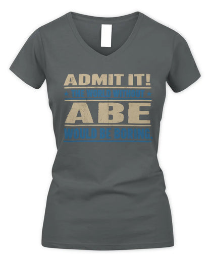 ABE TP68-K2-968 – Personalized Funny Quote Apparel “The World Without NAME Would Be Boring” - Women's V-Neck T-Shirt - Charcoal