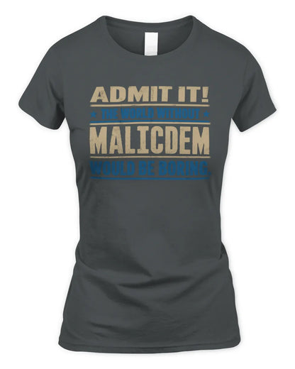 MALICDEM TP68-K2-968 – Personalized Funny Quote Apparel “The World Without NAME Would Be Boring” - Women's Standard T-Shirt - Charcoal