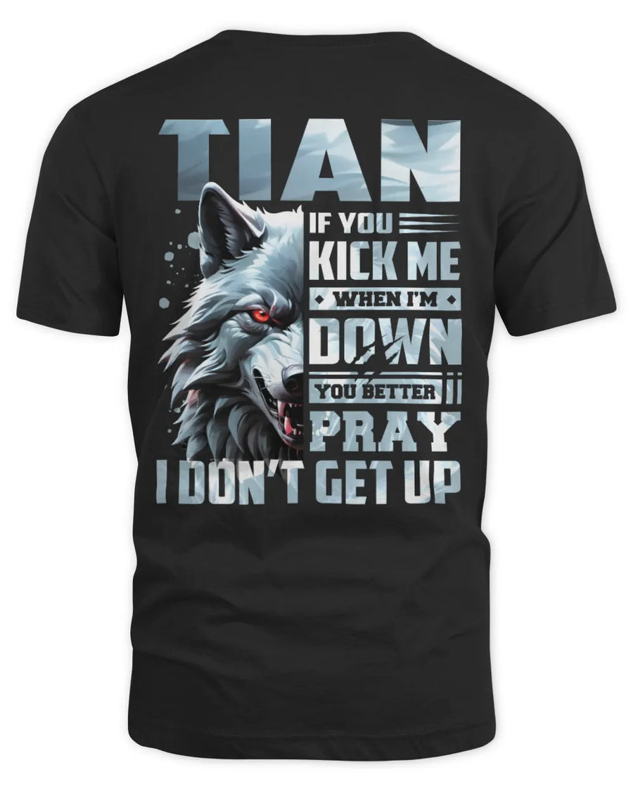 TIAN AP62-K4-666 - Personalized Fierce Wolf Quote Apparel “If You Kick Me When I’m Down, You Better Pray I Don’t Get Up”