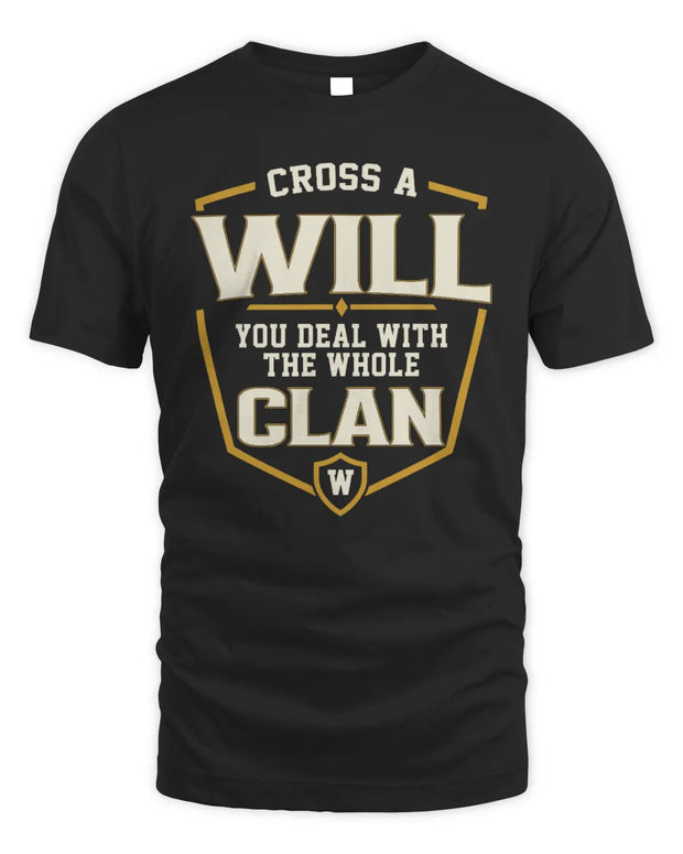 WILL NT1-K008 Cross A/An NAME, You Deal With the Whole Clan | Personalized Vintage T-Shirt