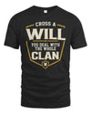 WILL NT1-K008 Cross A/An NAME, You Deal With the Whole Clan | Personalized Vintage T-Shirt