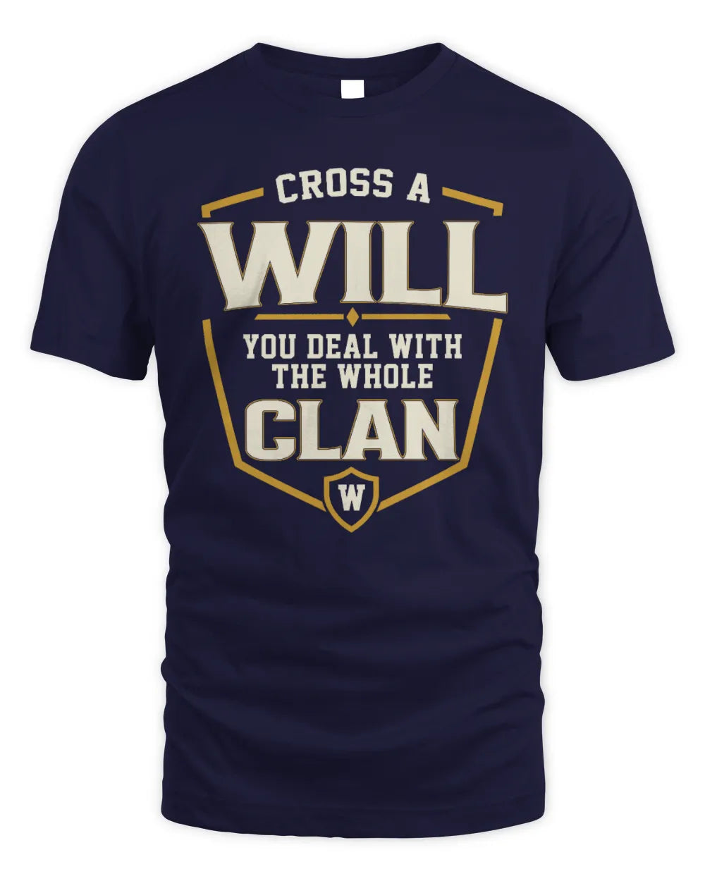 WILL NT1-K008 Cross A/An NAME, You Deal With the Whole Clan | Personalized Vintage T-Shirt - Unisex Standard T-Shirt - Navy