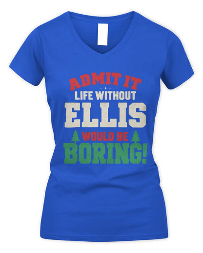 ELLIS P5 TH08 Christmas T-Shirt – “Life Without NAME Would Be Boring” - Women's V-Neck T-Shirt - Royal