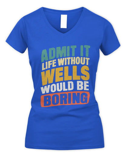 WELLS TP88-K4-229
Personalized Funny Quote Apparel “Life Without NAME Would Be Boring” - Women's V-Neck T-Shirt - Royal