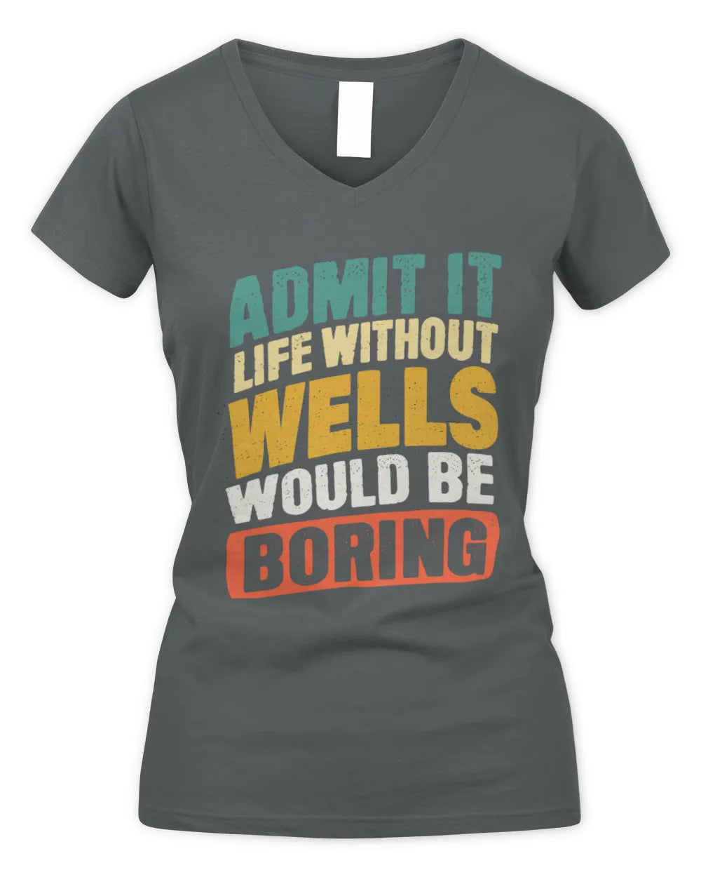 WELLS TP88-K4-229
Personalized Funny Quote Apparel “Life Without NAME Would Be Boring” - Women's V-Neck T-Shirt - Charcoal