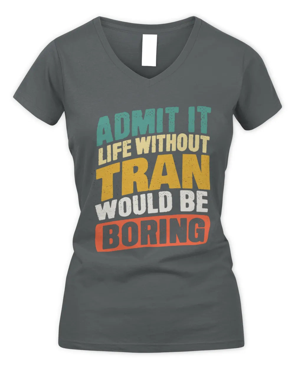 TRAN TP88-K4-229
Personalized Funny Quote Apparel “Life Without NAME Would Be Boring” - Women's V-Neck T-Shirt - Charcoal