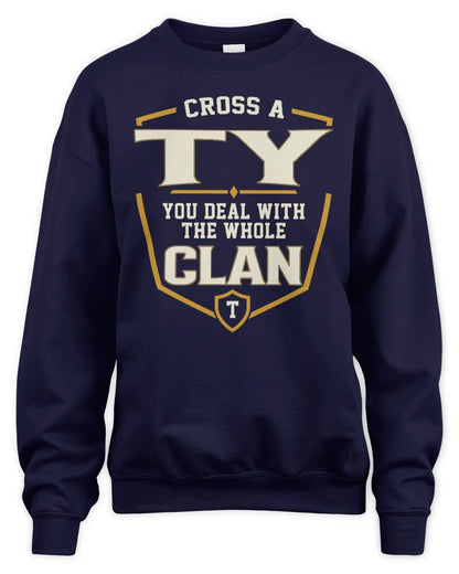 TY NT1-K008 Cross A/An NAME, You Deal With the Whole Clan | Personalized Vintage T-Shirt - Unisex Sweatshirt - Navy