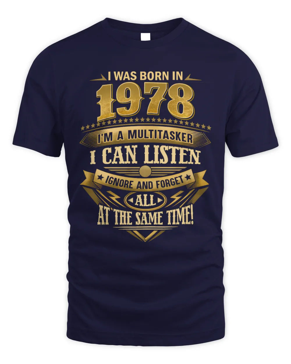 1978 HH89-K2 – Funny Birth Year Multitasker Quote T-Shirt - Unisex Standard T-Shirt - Navy