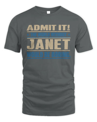JANET TP68-K2-968 – Personalized Funny Quote Apparel “The World Without NAME Would Be Boring” - Unisex Standard T-Shirt - Charcoal