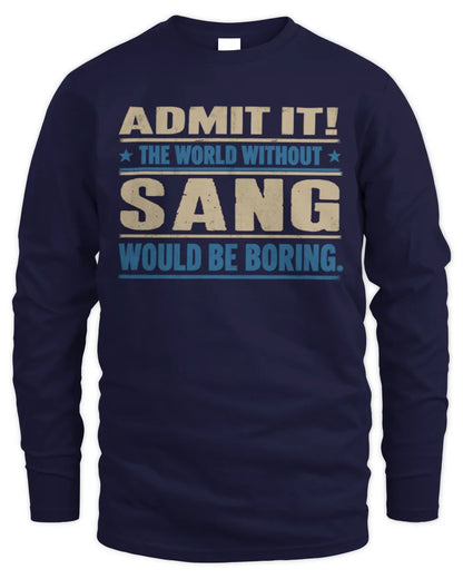 SANG TP68-K2-968 – Personalized Funny Quote Apparel “The World Without NAME Would Be Boring” - Men's Long Sleeved T-Shirt - Navy